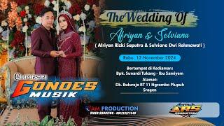 Live  Cs. GONDES Music - Wedding Afriyan & Selviana - ARS Audio - AM Production - 13 November 2024