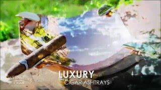 Luxury Cigar Ashtrays from Distinctive Cigar http://www.DistinctiveCigar.com