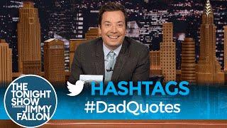 Hashtags: #DadQuotes