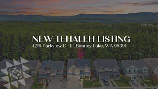 NEW TEHALEH LISTING: 14219 Parkview Dr E, Bonney Lake, WA 98391