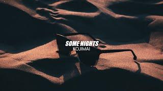 Kojimai - Some Nights