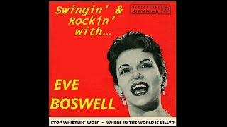 EVE BOSWWELL - Stop Whistling Wolf / Where In The World Is Billy (1957)