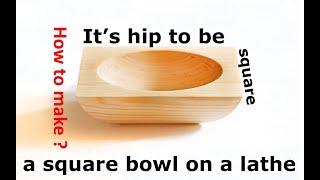 How to make a square bowl on a lathe.