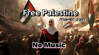 Maher Zain | Free Palestine | No Music | Vocals only | Nasheed |