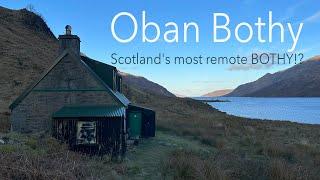 Oban Bothy - Bothy overnighter in Scotland's most remote Bothy!?