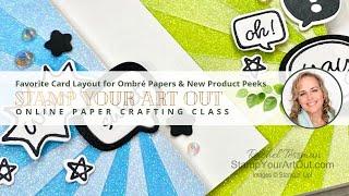 Favorite Card Layout for Ombré Papers & New Product Peeks