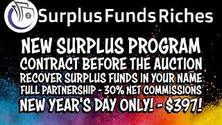 Surplus Funds: Contract B4 Auction, Claim in Your Name!!