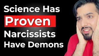 Science Has Proven Narcissists Have Demons in Them | Shocking