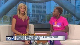 Mom's a Genius: Local mom opens Kidz Kingdom, Detroit's first indoor playground