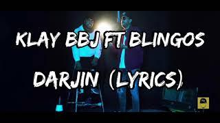 Klay bbj ft blingos darjin (lyrics paroles/كلمات)