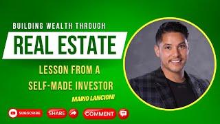 Building Wealth through Real Estate: Lessons from a Self-Made Investor