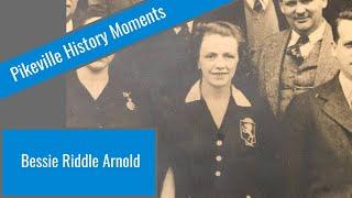 Bessie Riddle Arnold - A Political Pioneer