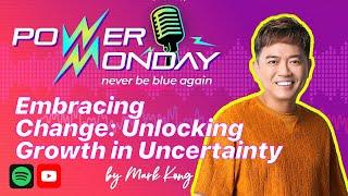 ⁠Embracing Change: Unlocking Growth in Uncertainty by Mark Kong