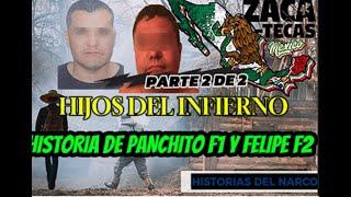 "Hijos del Infierno: Panchito F1 y Felipe F2" Historia completa 2 De 3