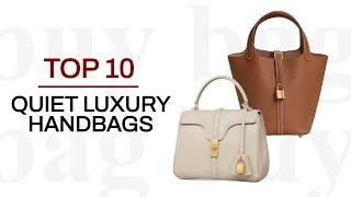 10 Quiet Luxury Handbags You Need! | Blessed By Bella