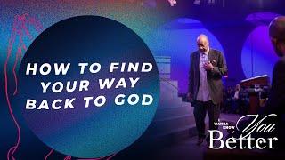 How to Find Your Way Back to God