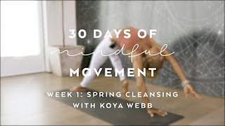 Day 5: Detoxifying Flow with Koya Webb - Spring Reset: 30 Days of Mindful Movement