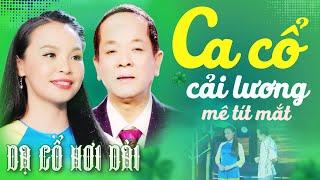 DẠ CỔ HƠI DÀI  Mê Tít Mắt Ca Cổ Cải Lương Hơi Dài - Minh Minh Tâm, Hằng Ni Ca Cổ Hơi DàiCA CỔ HAY