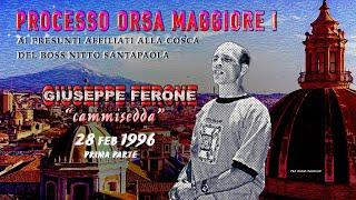 Giuseppe Ferone (Cammisedda) la Mafia a Catania, 28 febbraio 1996 Prima Parte