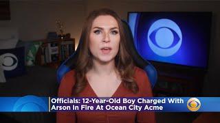 Officials: 12-Year-Old Boy Charged With Arson In Fire At Ocean City Acme