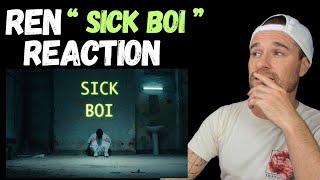 REN - Sick Boi - Blind reaction