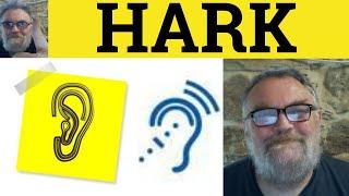  Hark Meaning - Hark Back Defined - Hark Back To Examples - Hearken Back To Explained - Hark at Him