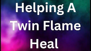 How To Help Your Twin Flame Heal