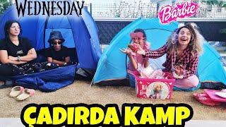 WEDNESDAY İLE BARBIE ÇADIRDA KAMP ?! ABUR CUBURUMUZU (Ç)ALDILAR !! EYLÜL LAL