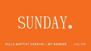 CHURCH ONLINE | Verdun + Mt Barker Campuses | August 6 2023 | Full Sunday Service