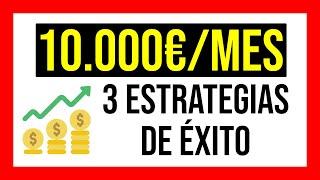 Cómo ganar 10 000€ al mes con tu negocio online. 3 estrategias clave