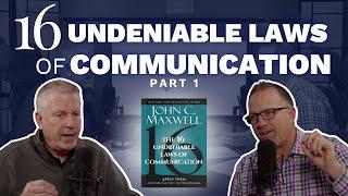 16 Undeniable Laws of Communication (Part 1) (Maxwell Leadership Executive Podcast)