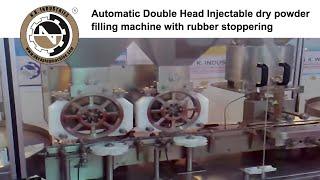 Double Head Injectable Dry Powder Filling Machine with Rubber stoppering by nkindustries