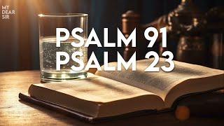 PSALM 91 AND PSALM 23 | The Two Most Powerful Prayers in the Bible!