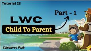 23: Child To Parent Communication In LWC (Hindi) || Communicate With Custom Events In LWC || SFDC