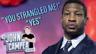 Jonathan Majors On Tape Admitting He Strangled And Assaulted Girlfriend - The John Campea Show