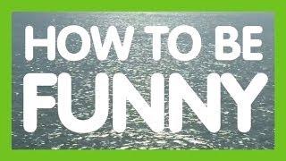 How To Be Funny | ComComedy