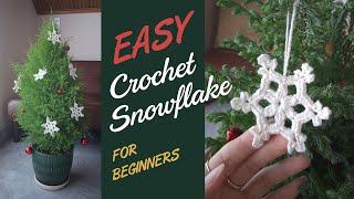 EASY Crochet Snowflake - In-depth Tutorial for Absolute Beginners