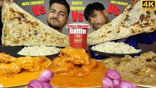 My Fav Butter Chicken Vs Delhi's Best Butter Chicken Vs Praveen Salal's Fav Butter Chicken | MUKBANG