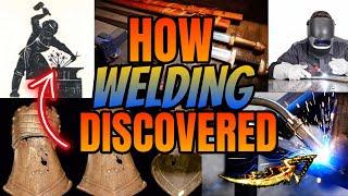 Welding's RICH HISTORY Revealed