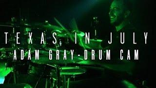 Adam Gray - Texas In July [Full Set Drum Cam]