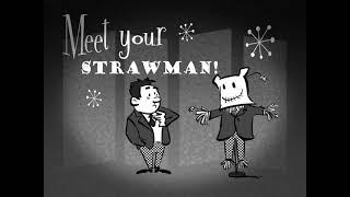Meet Your STRAWMAN - 'Learn Of Your STRAWMAN' Prt1
