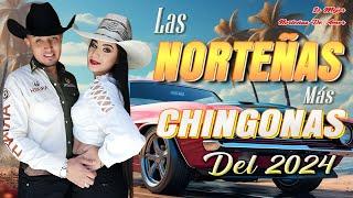 Norteñas para bailar 2024  Las Norteñas Más Chingonas del 2024  Cumbias norteñas  Norteñas Mix