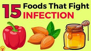 15 Foods That Fight Infection | Natural Antibiotics For Infection | Kill Viruses | VisitJoy