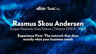 Elisa TechDay 2021. Rasmus Skou Andersen: The network that does exactly what your business needs