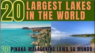 TOP 20 LARGEST LAKES IN THE WORLD| [20 BIGGEST STUNNING LAKES]