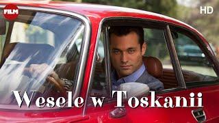 Wesele w Toskanii (2014, HD) | Komedia romantyczna lektor pl | Filmowe nowości | Film romantyczny