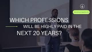 Which professions will be highly paid in the next 20 years?