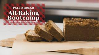 Paleo Bread Recipe  | Alt-Baking Bootcamp | Well+Good