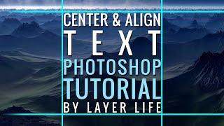 Photoshop Tutorial - Center & Align Text Perfectly in a Square or Box