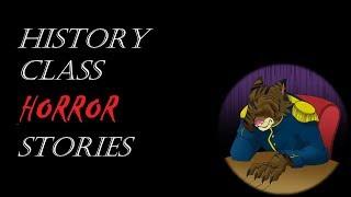 History Class Horror Stories